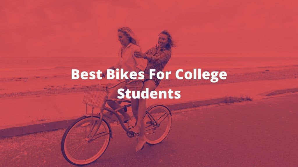 10 Best Bikes For College Students [ November 2022 ]