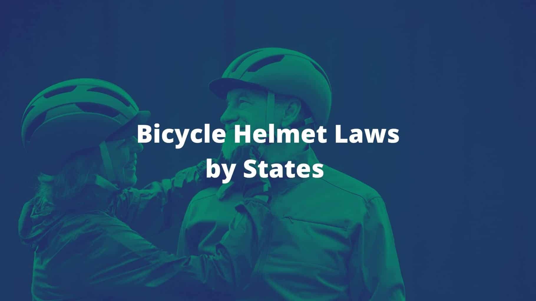 Bicycle Helmet Laws in America ( by States ) Comprehensive Table